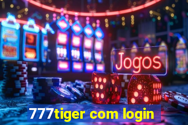 777tiger com login